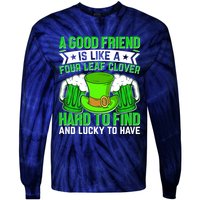 St Patricks Day A Good Friend Is Like A Four Leaf Clover Tie-Dye Long Sleeve Shirt