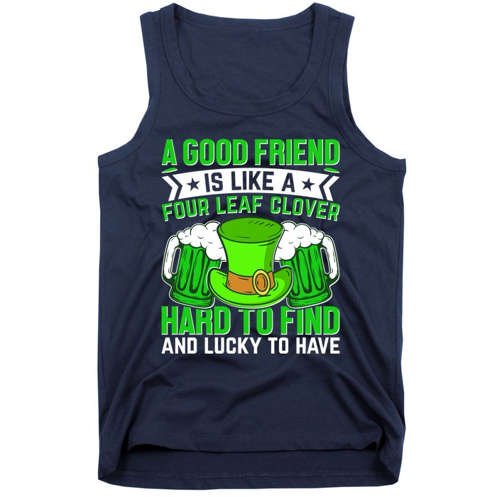St Patricks Day A Good Friend Is Like A Four Leaf Clover Tank Top