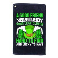St Patricks Day A Good Friend Is Like A Four Leaf Clover Golf Towel