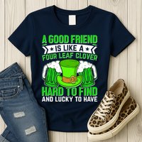 St Patricks Day A Good Friend Is Like A Four Leaf Clover Womens T-Shirt