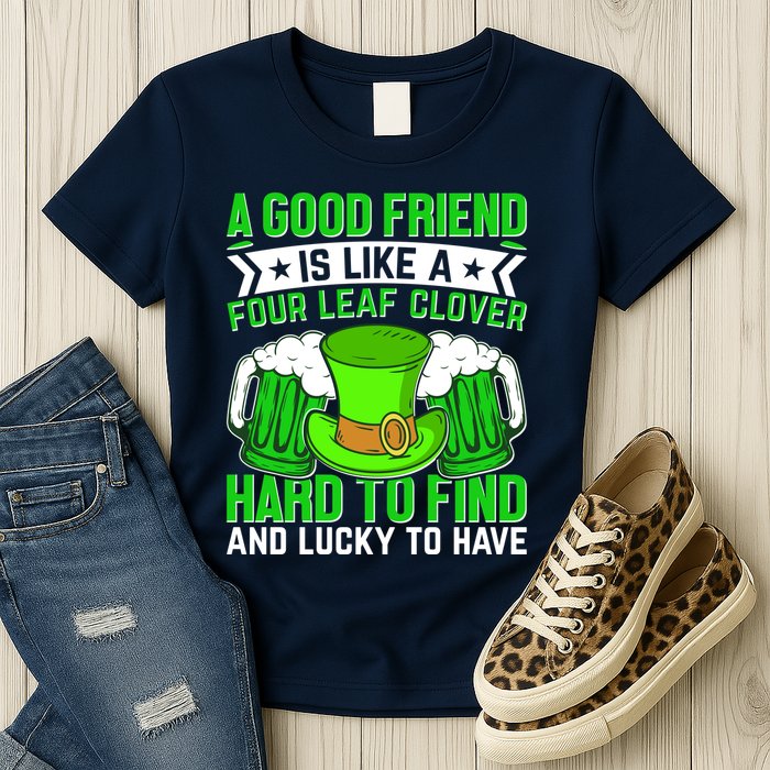 St Patricks Day A Good Friend Is Like A Four Leaf Clover Womens T-Shirt