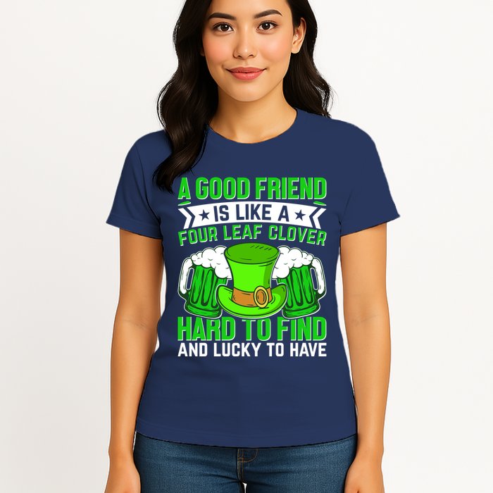 St Patricks Day A Good Friend Is Like A Four Leaf Clover Womens T-Shirt