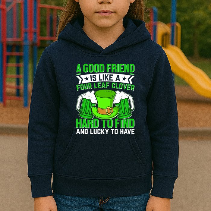 St Patricks Day A Good Friend Is Like A Four Leaf Clover Kids Hoodie