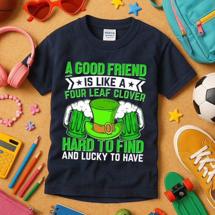St Patricks Day A Good Friend Is Like A Four Leaf Clover Kids T-Shirt