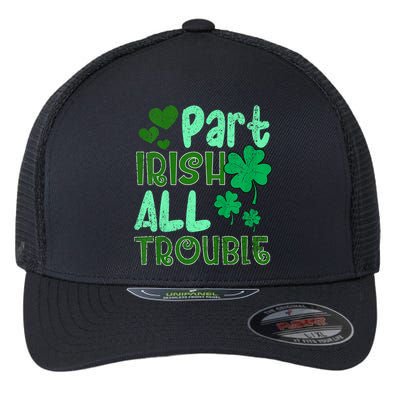 St Patricks Day Part Irish All Trouble Flexfit Unipanel Trucker Cap