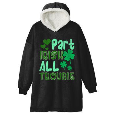 St Patricks Day Part Irish All Trouble Hooded Wearable Blanket