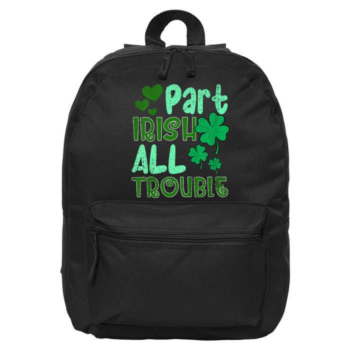 St Patricks Day Part Irish All Trouble 16 in Basic Backpack
