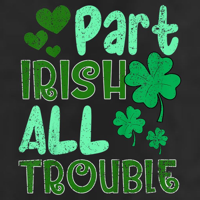 St Patricks Day Part Irish All Trouble Trucker Hat