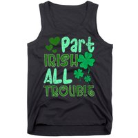 St Patricks Day Part Irish All Trouble Tank Top