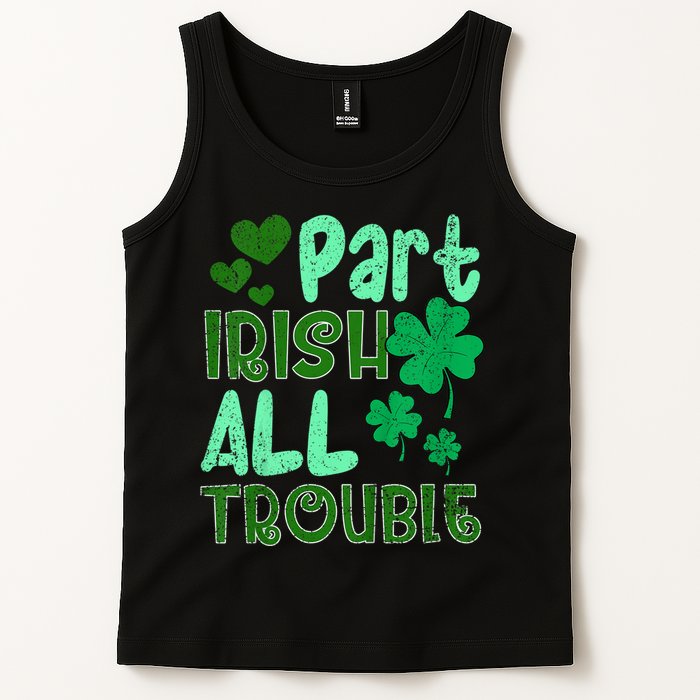 St Patricks Day Part Irish All Trouble Tank Top