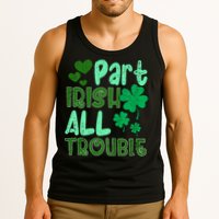 St Patricks Day Part Irish All Trouble Tank Top