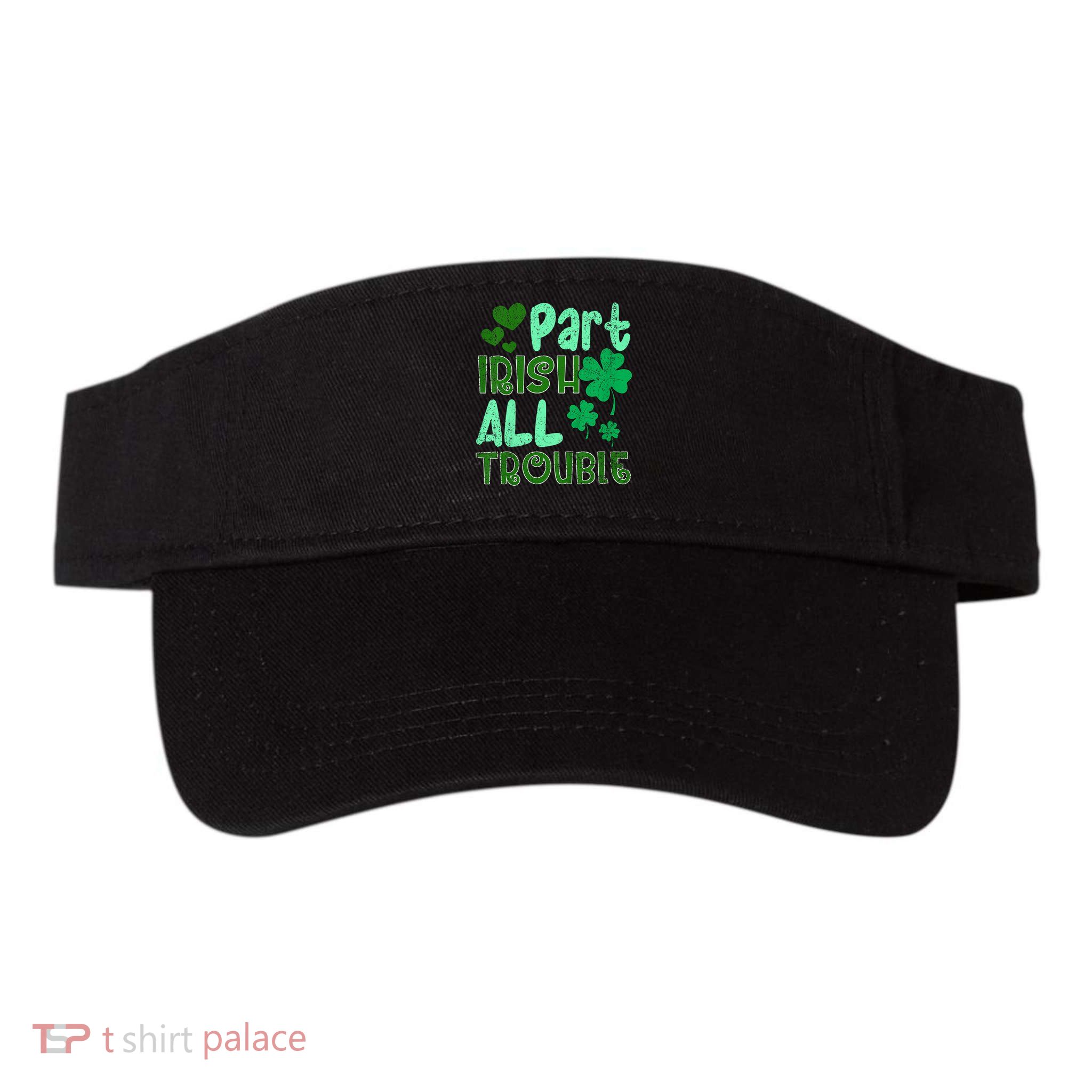 St Patricks Day Part Irish All Trouble Visor