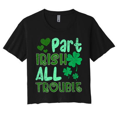 St Patricks Day Part Irish All Trouble Crop Top