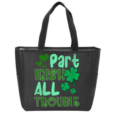 St Patricks Day Part Irish All Trouble Zip Tote Bag