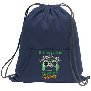 St Patrick Day Irish Gamer P Is For Playing Video Games Sweatshirt Cinch Pack Bag