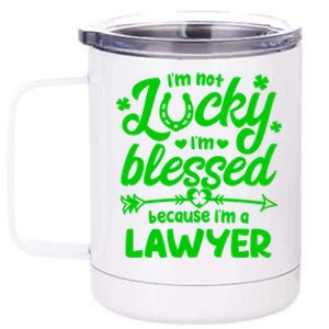 St Patricks Day Not Lucky I'm Blessed Lawyer Christian Gift 12 oz Stainless Steel Tumbler Cup