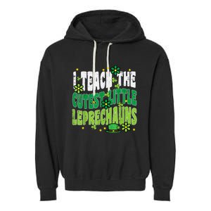 St Patrick Day Teach Little Leprechauns Saint Paddys Teacher Garment-Dyed Fleece Hoodie