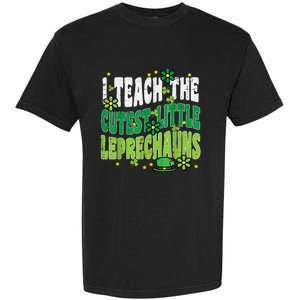 St Patrick Day Teach Little Leprechauns Saint Paddys Teacher Garment-Dyed Heavyweight T-Shirt