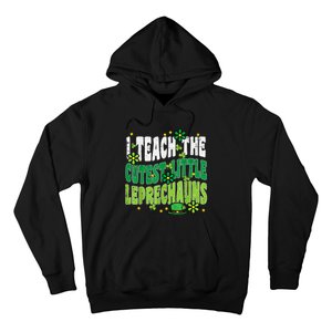 St Patrick Day Teach Little Leprechauns Saint Paddys Teacher Hoodie