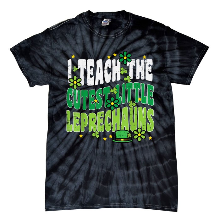 St Patrick Day Teach Little Leprechauns Saint Paddys Teacher Tie-Dye T-Shirt