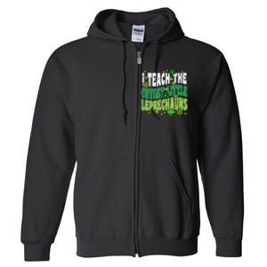 St Patrick Day Teach Little Leprechauns Saint Paddys Teacher Full Zip Hoodie