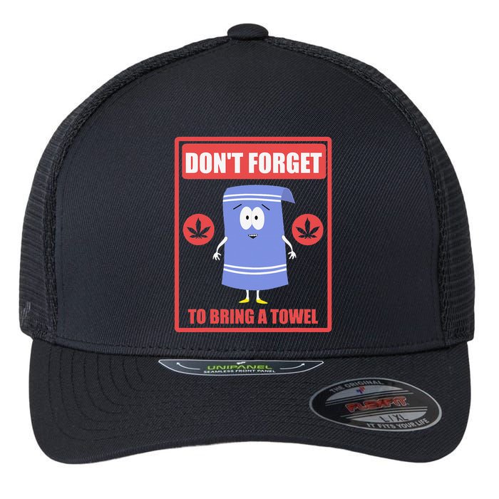 Dont Forget To Bring A Towel Funny Flexfit Unipanel Trucker Cap