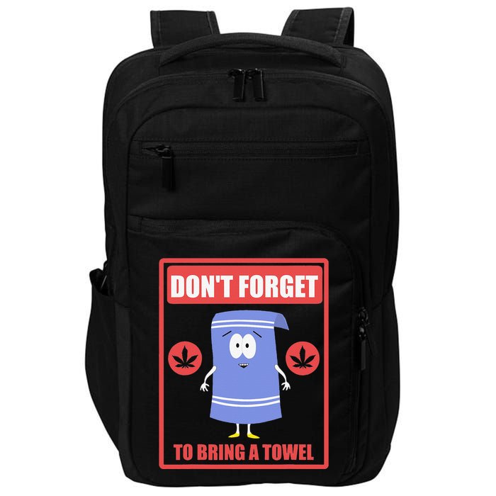 Dont Forget To Bring A Towel Funny Impact Tech Backpack