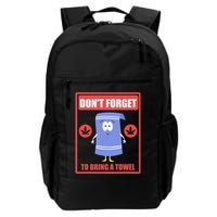 Dont Forget To Bring A Towel Funny Daily Commute Backpack