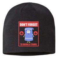 Dont Forget To Bring A Towel Funny Sustainable Beanie
