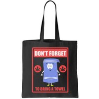 Dont Forget To Bring A Towel Funny Bag