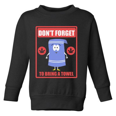 Dont Forget To Bring A Towel Funny Toddler Sweatshirt