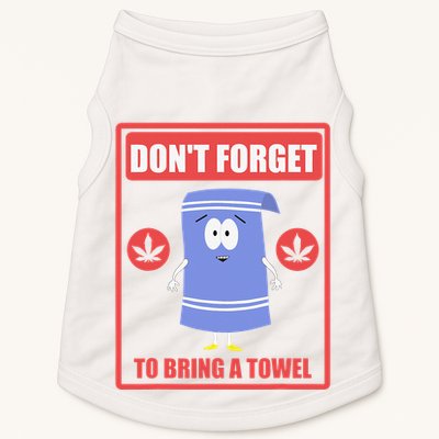 Dont Forget To Bring A Towel Funny Doggie Tank