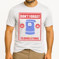 Dont Forget To Bring A Towel Funny Performance Shirt