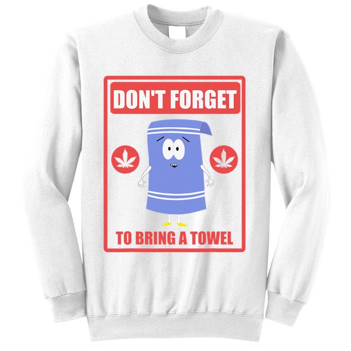 Dont Forget To Bring A Towel Funny Sweatshirt