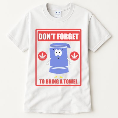 Dont Forget To Bring A Towel Funny Tall T-Shirt