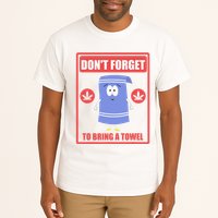 Dont Forget To Bring A Towel Funny Tall T-Shirt