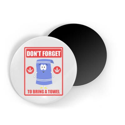 Dont Forget To Bring A Towel Funny Magnet