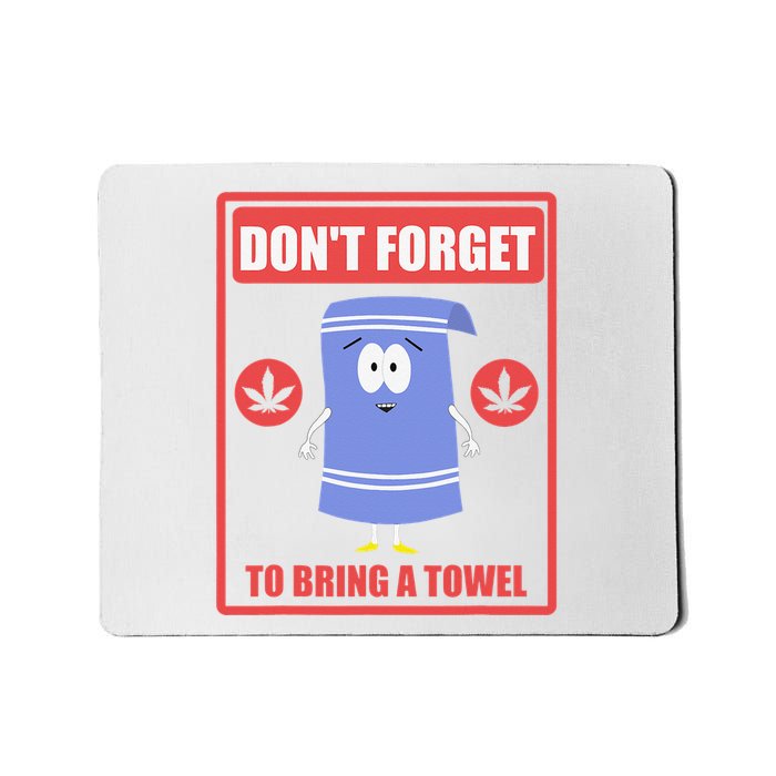 Dont Forget To Bring A Towel Funny Mousepad