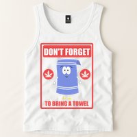 Dont Forget To Bring A Towel Funny Tank Top