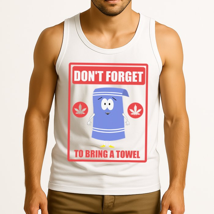 Dont Forget To Bring A Towel Funny Tank Top