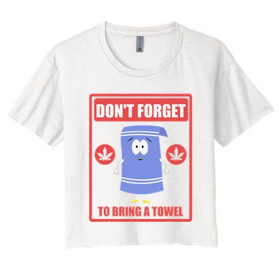 Dont Forget To Bring A Towel Funny Crop Top