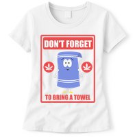 Dont Forget To Bring A Towel Funny Womens T-Shirt