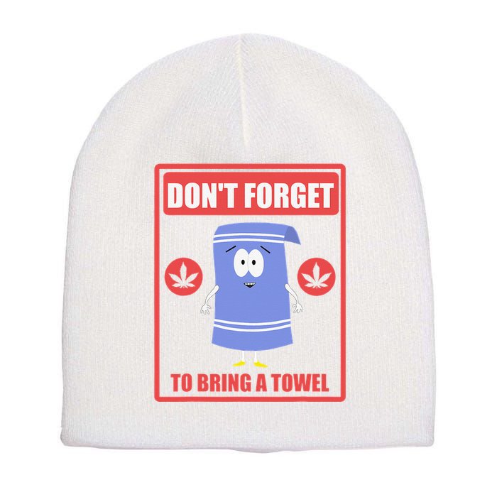 Dont Forget To Bring A Towel Funny Short Acrylic Beanie