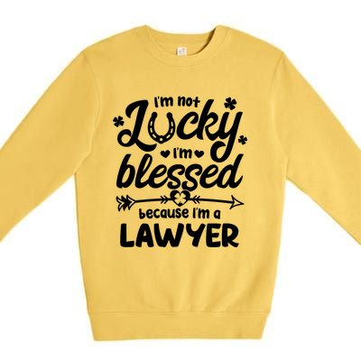 St Patricks Day Not Lucky I'm Blessed Lawyer Christian Cute Gift Premium Crewneck Sweatshirt