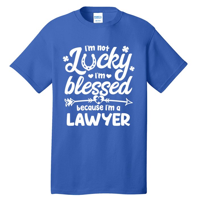 St Patricks Day Not Lucky I'm Blessed Lawyer Christian Cute Gift Tall T-Shirt