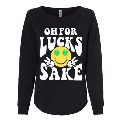 St Patricks Day Women Oh For Lucks Sake Shamrock Womens California Wash Sweatshirt