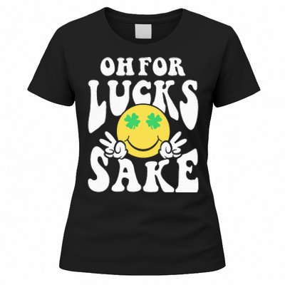 St Patricks Day Women Oh For Lucks Sake Shamrock Women's T-Shirt