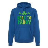 St Patricks Day Here Gift Premium Hoodie