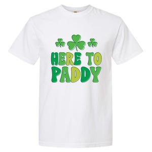 St Patricks Day Here Gift Garment-Dyed Heavyweight T-Shirt