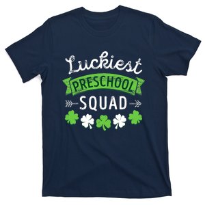 St Patricks Day Teacher Gift Luckiest Preschool Squad T-Shirt